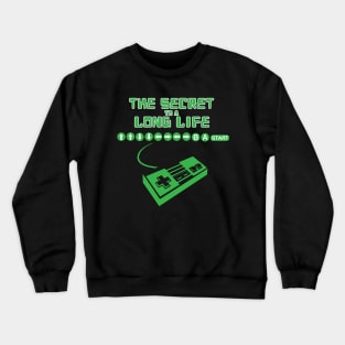 The Secret To A Long Life Crewneck Sweatshirt